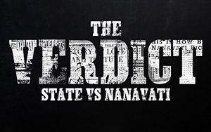 The Verdict State Vs Nanavati